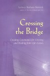 Crossing the Bridge - Sydney Barbara Metrick