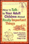 How to Talk to Your Adult Children about Really Important Things - Theresa Foy DiGeronimo