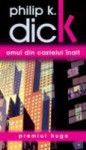 Omul din castelul înalt - Philip K. Dick