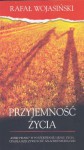 Przyjemność życia - Rafał Wojasiński