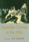 Australian Cinema in the 1990s - Ian Craven