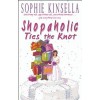 Shopaholic Ties the Knot - Sophie Kinsella