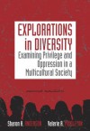 Explorations in Diversity: Examining Privilege and Oppression in a Multicultural Society - Anderson, Middleton