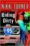 Riding Dirty on I-95 - Nikki Turner