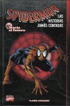 Spiderman: las historias jamás contadas. Libro 6 - Kurt Busiek, Tom DeFalco, Roger Stern, Mike Allred, Bob McLeod, Ron Frenz, John Romita Sr., Joe Sinnot, Al Migrom, Steve Mattsson