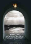 Koncert dla nosorożca Dziennik poety z przełomu wieków - Józef Baran