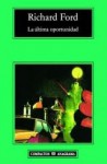 La Última Oportunidad - Richard Ford, Mariano Antolín Rato