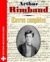 Oeuvres complètes - Arthur Rimbaud