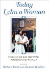 Today I Am a Woman: Stories of Bat Mitzvah Around the World - Barbara Vinick, Shulamit Reinharz