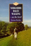 Yorkshire Dales Walking - on the Level - Norman Buckley