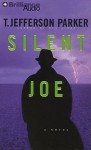 Silent Joe - T. Jefferson Parker, James Daniels