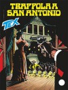 Tex n. 636: Trappola a San Antonio - Mauro Boselli, Pasquale Frisenda, Claudio Villa