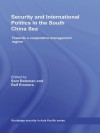 Security and International Politics in the South China Sea: Towards a co-operative management regime (Routledge Security in Asia Pacific Series) - Sam Bateman, Ralf Emmers