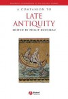 A Companion to Late Antiquity - Philip Rousseau