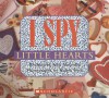 I Spy Little Hearts (with foil) - Jean Marzollo, Walter Wick