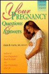 Your Pregnancy Questions & Answers (2) - Glade B. Curtis