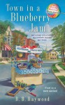 Town in a Blueberry Jam - B.B. Haywood