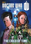 Doctor Who: The Child of Time - Jonathan Morris, Martin Geraghty, Dan McDaid