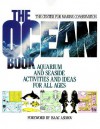 The Ocean Book: Aquarium and Seaside Activities and Ideas for All Ages - Center for Environmental Education