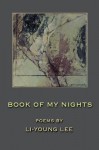 Book of My Nights - Sharon Astyk, Li-Young Lee