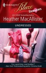 Undressed (Harlequin Blaze, #473) - Heather MacAllister