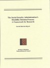 The Social Security Administration's Disability Decision Process: A Framework For Research: Second Interim Report - Gooloo S. Wunderlich, Institute of Medicine
