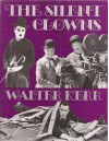 The Silent Clowns - Walter Kerr