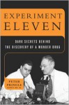 Experiment Eleven: Dark Secrets Behind the Discovery of a Wonder Drug - Peter Pringle, Scott P. Smiley