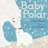 Baby Polar - Yannick Murphy, Kristen Balouch