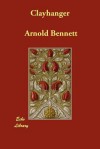 Clayhanger - Arnold Bennett