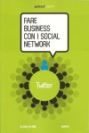 Fare Business con i Social Network n. 2: Twitter - Luca Conti