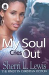 My Soul Cries Out - Sherri L. Lewis