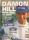 Damon Hill: From Zero to Hero - Alan Henry