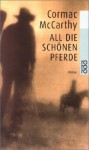 All die schönen Pferde - Cormac McCarthy