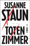 Totenzimmer: Thriller (German Edition) - Susanne Staun, Günter Frauenlob