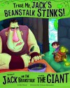 Trust Me, Jack's Beanstalk Stinks!: The Story of Jack and the Beanstalk as Told by the Giant (The Other Side of the Story) - Eric Braun