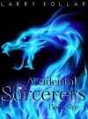 Accidental Sorcerers - Larry Kollar