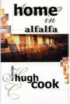 Home in Alfalfa - Hugh Cook