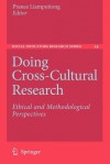 Doing Cross-Cultural Research: Ethical and Methodological Perspectives - Pranee Liamputtong