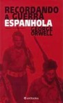 Recordando a Guerra Civil Espanhola - George Orwell