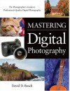 Mastering Digital Photography - David D. Busch