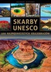 Skarby UNESCO. 100 najpiękniejszych krajobrazów - Ewa Ressel, Marcin Jakulski, Katarzyna Horecka, Małgorzata Łatka