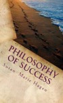 Philosophy of Success - Susan Hagen