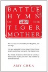 Battle Hymn of the Tiger Mother - Amy Chua