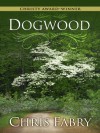 Dogwood - Chris Fabry