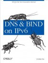 DNS and Bind on Ipv6 - Cricket Liu