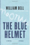 The Blue Helmet - William Bell