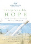 Irrepressible Hope Devotional: Devotions to Anchor Your Soul and Buoy Your Spirit - Patsy Clairmont