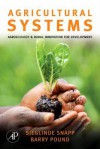 Agricultural Systems: Agroecology and Rural Innovation for Development: Agroecology and Rural Innovation for Development - Sieglinde Snapp, Barry Pound