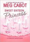 Sweet Sixteen Princess - Meg Cabot